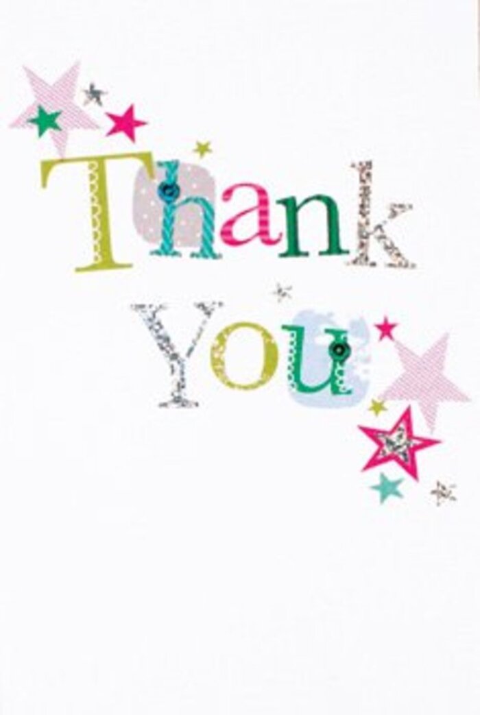 Graceful yet exuberant, this thank you card brings the sense of quietly radiant joy found in a walk through Teddington Lock at sunset. Each letter in the greeting is rendered uniquely: dots, swirls, and delicate stitched lines in vivid pinks, tranquil blues, and a sparkle of silver reminiscent of sunlight glancing off the Thames. Artfully arranged clusters of stars-striped in bright magenta or shimmering in turquoise-gather at the edge of the message, as if bestowing light-hearted blessings. The design is airy, spacious, and fresh, thanks to a pure white backdrop that resembles the calm, clear sky above the local botanical gardens. There's an unpretentious elegance at play-neither too formal nor too casual-making the card just as fit for a thank you note given at a family celebration as one tucked alongside a bouquet for a helpful neighbour. Its sincere, uplifting tone mirrors the charm of Teddington's community, and in the hands of a local florist, the card becomes a meaningful extension of gratitude as vivid as any freshly picked bloom.