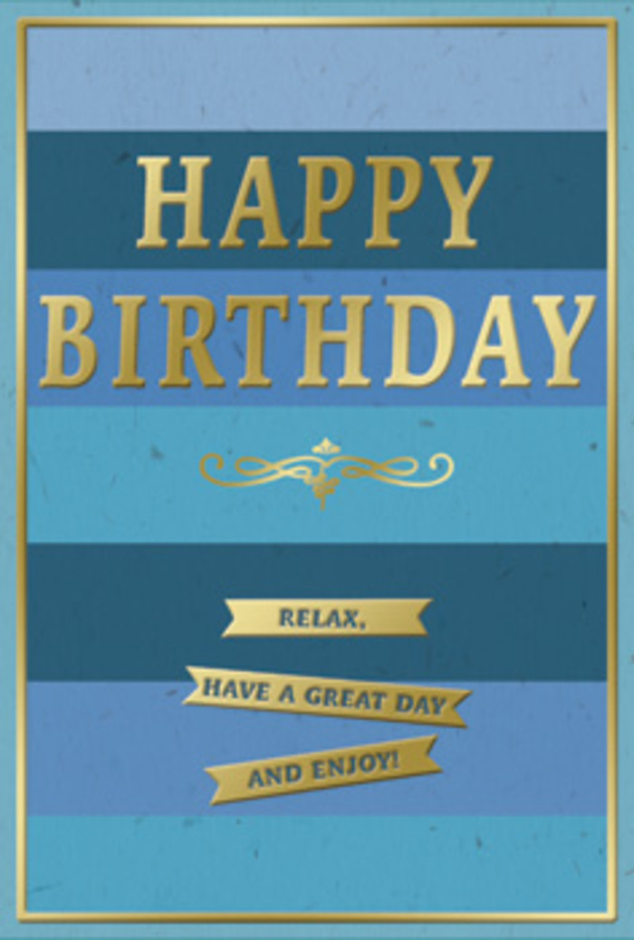 Sophisticated blue and gold birthday card, shown upright with a clean backdrop so every detail of its design can be appreciated, as if you were standing in a Teddington flower shop choosing the perfect card to match your bouquet. The main body is formed of wide horizontal stripes in progressively lighter blues, beginning with a dark, inky navy at the top and easing into ocean, denim, and teal shades before finally softening into a pale, sky-like blue at the bottom. This graduated palette creates a soothing ombré effect, evoking calm water and open sky, much like looking out over the river near Teddington Bridge on a peaceful afternoon. Across the central portion, the words HAPPY BIRTHDAY are embossed in substantial gold capitals. Each letter is crisply defined, slightly raised from the surface, and finished with a metallic sheen that gleams gently when it catches the light, suggesting a high-quality foil print. Below the main greeting, a refined golden flourish arcs in delicate curves, giving the card a subtle hint of old-world elegance. Towards the lower third, three slim golden banners are carefully aligned, one above another, their ribbon-like forms pointed at the ends, each embossed with a warm, easygoing sentiment: Relax, have a great day and enjoy! A fine gold border encloses the whole composition, tracing a narrow line around all four edges and framing the design like a miniature artwork. The contrast between the matte, velvety blues and the glossy, reflective gold adds depth and tactile interest. Ideal to accompany birthday flowers delivered to homes around Teddington, from leafy streets near Bushy Park to cosy cottages off Kingston Road, this card invites the recipient to pause, breathe, and truly savour their special day.